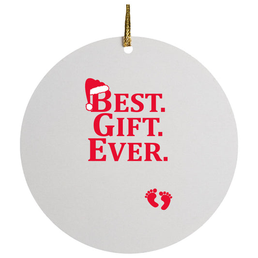 Best Gift Ever Christmas Ceramic Circle Ornament