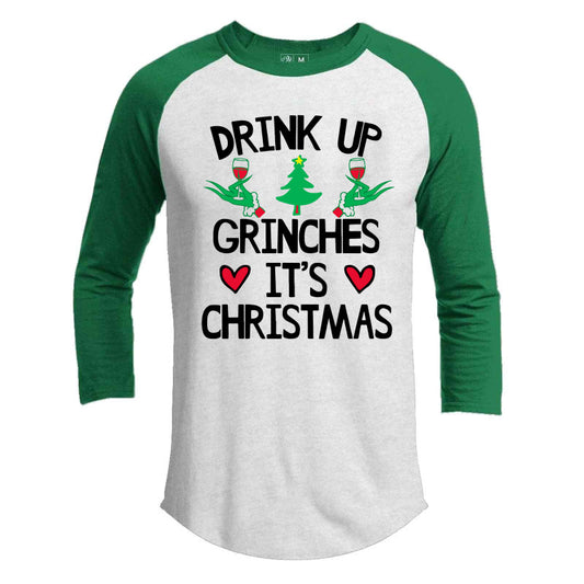 Drink Up Grinches Its Christmas Premium Christmas Raglan