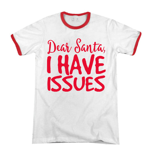Dear Santa I Have Issues Premium Christmas Ringer T-shirt